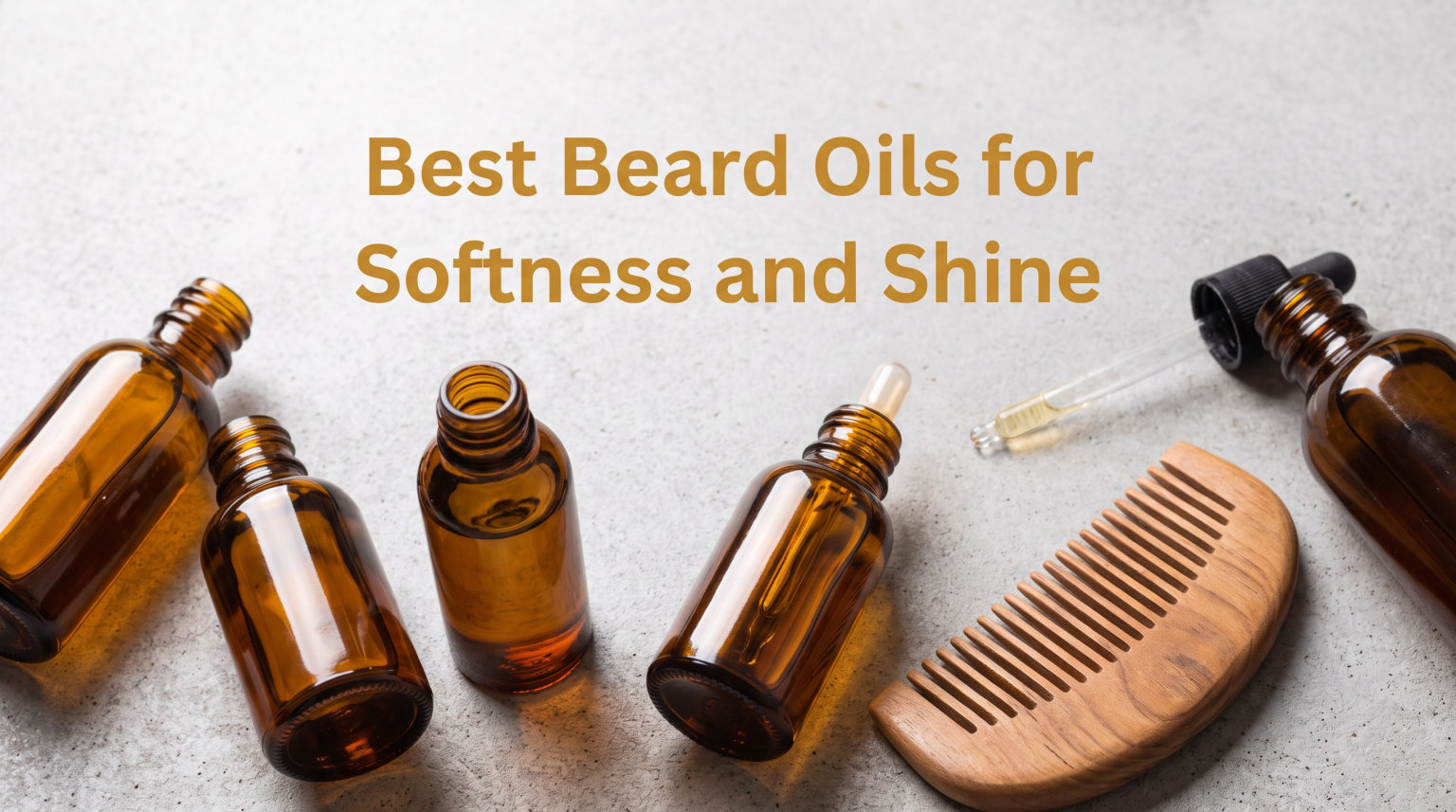 Best Beard Oils for Softness and Shine