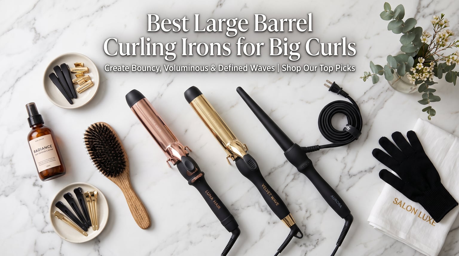 Best Large Barrel Curling Irons for Big Curls