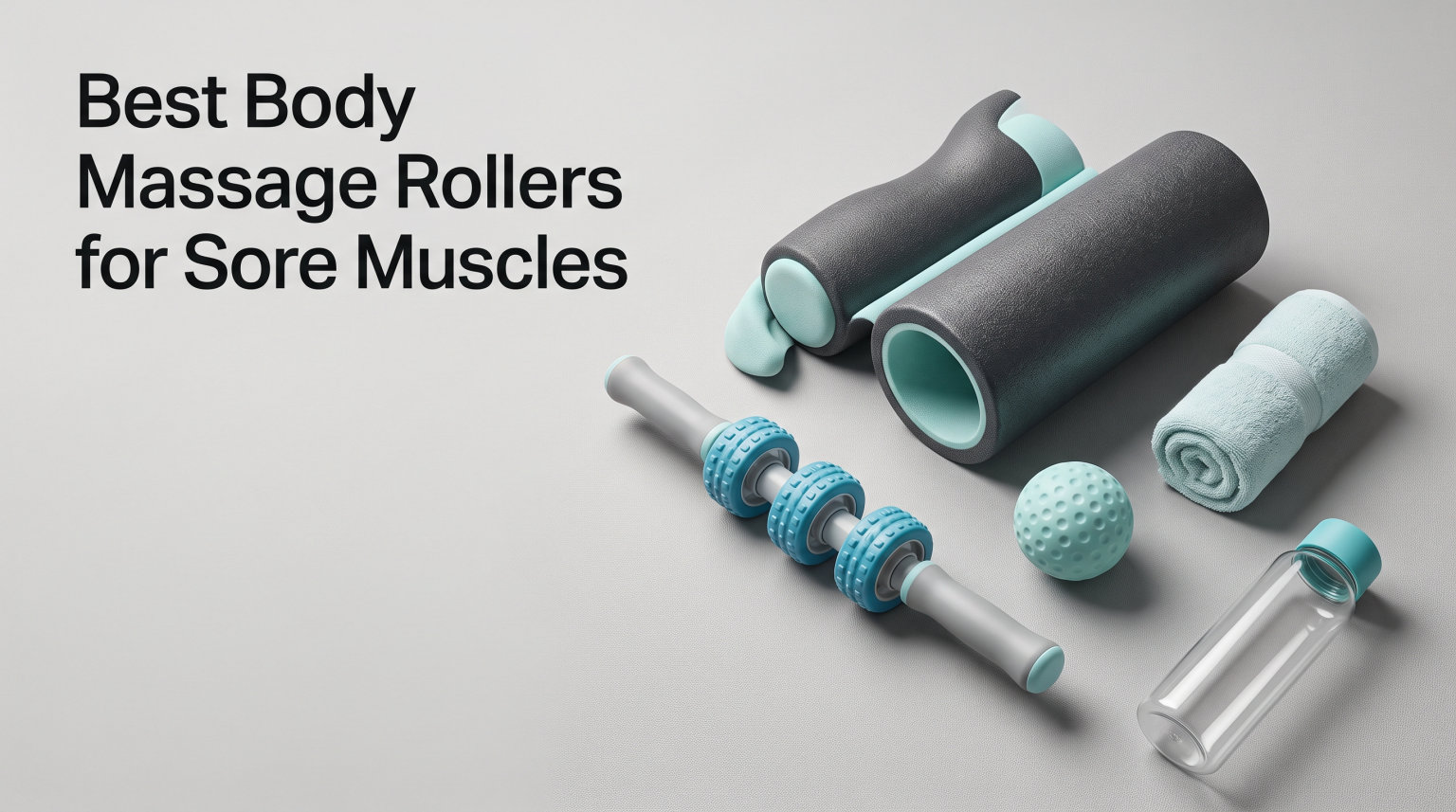 Best Body Massage Rollers for Sore Muscles
