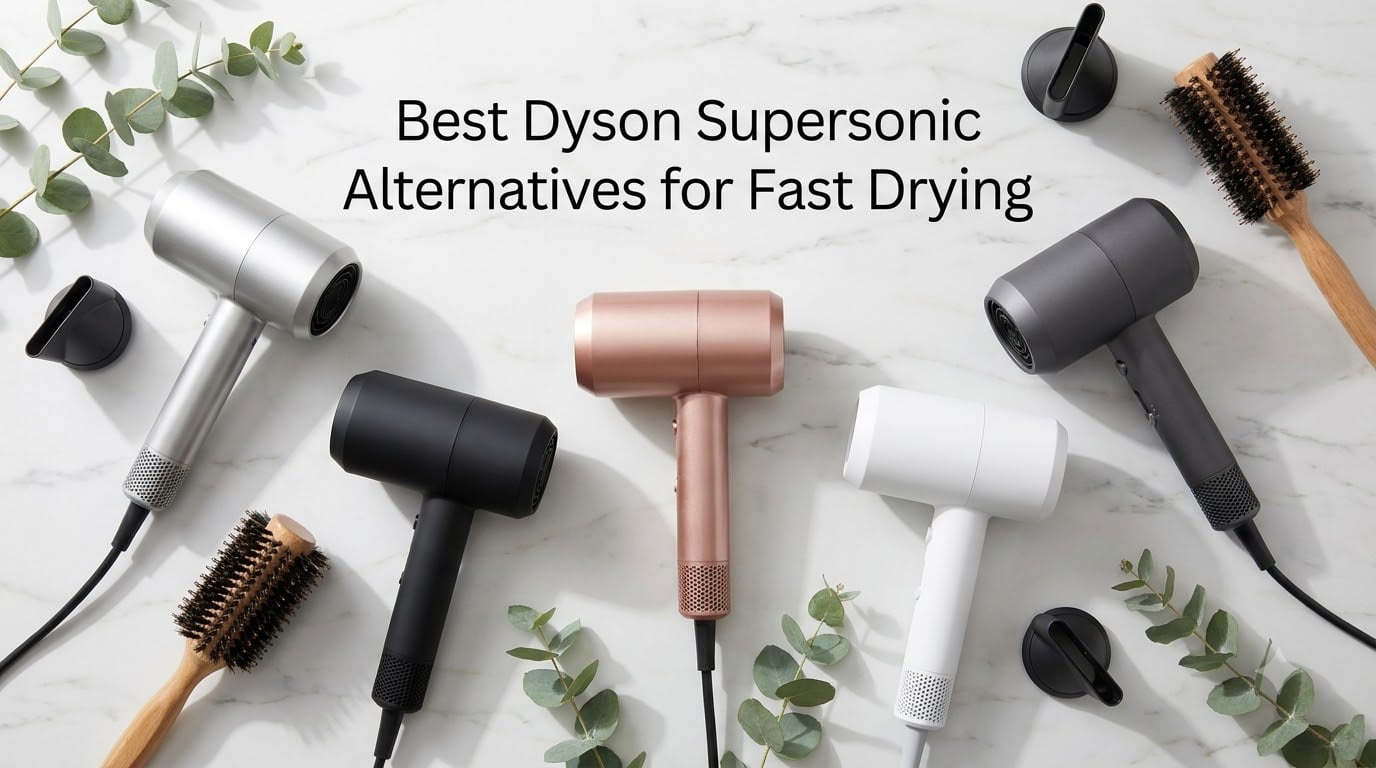 Best Dyson Supersonic Alternatives for Fast Drying