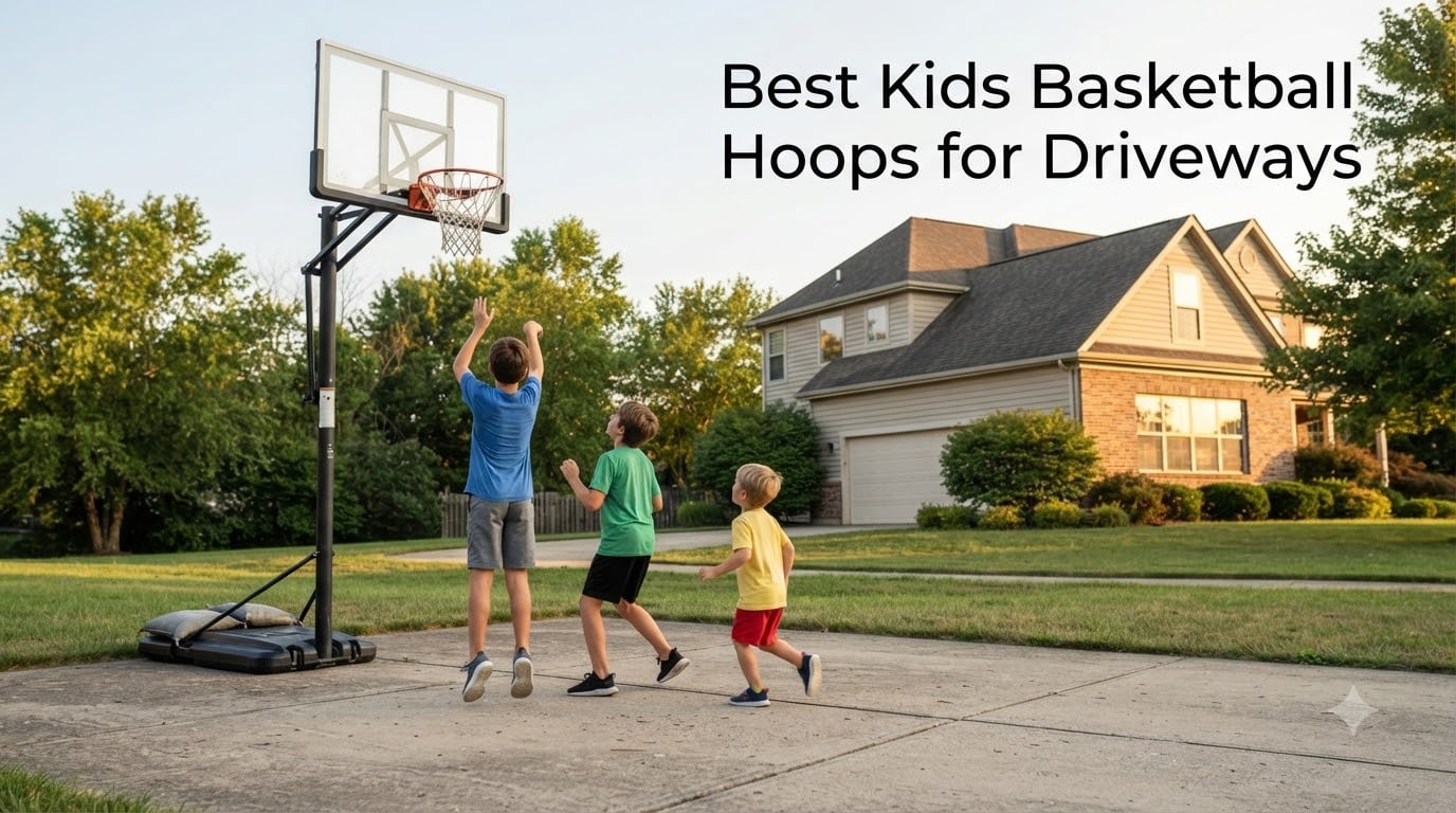 Best Kids Basketball Hoops for Driveways