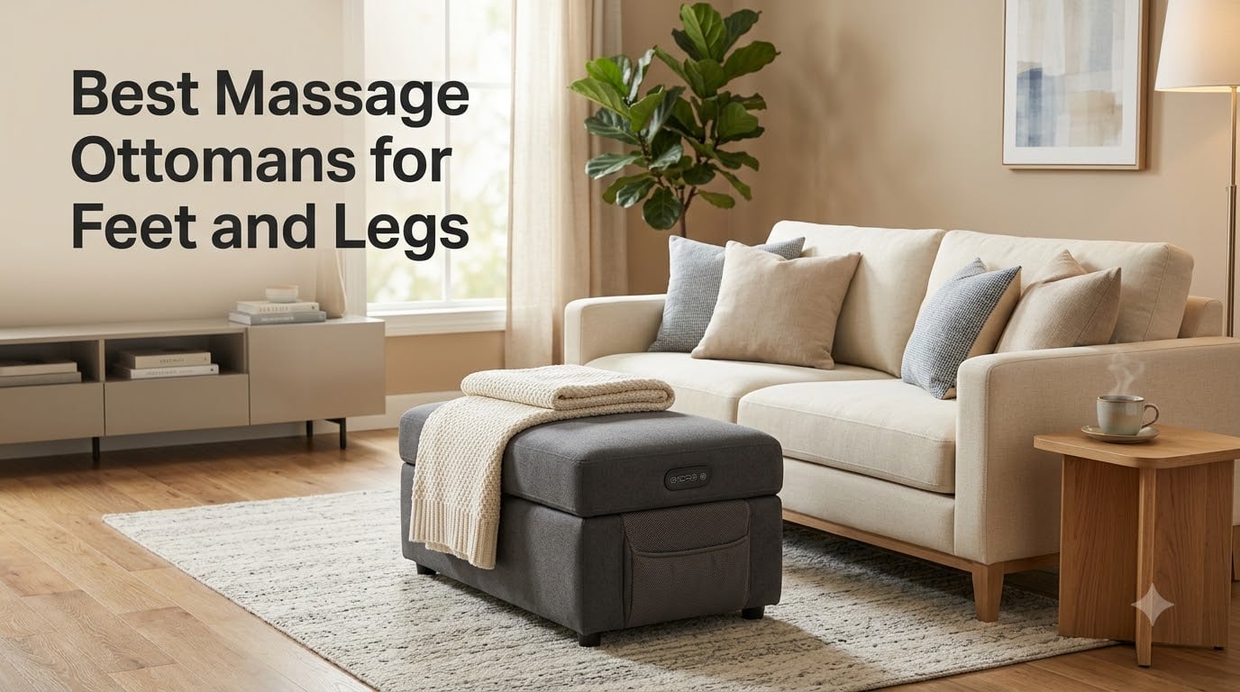 Best Massage Ottomans for Feet and Legs