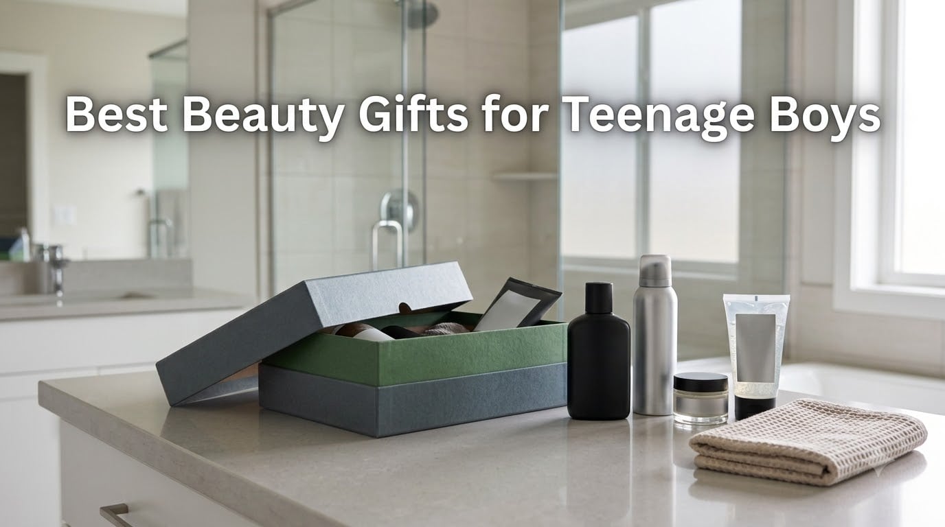 Best Beauty Gifts for Teenage Boys