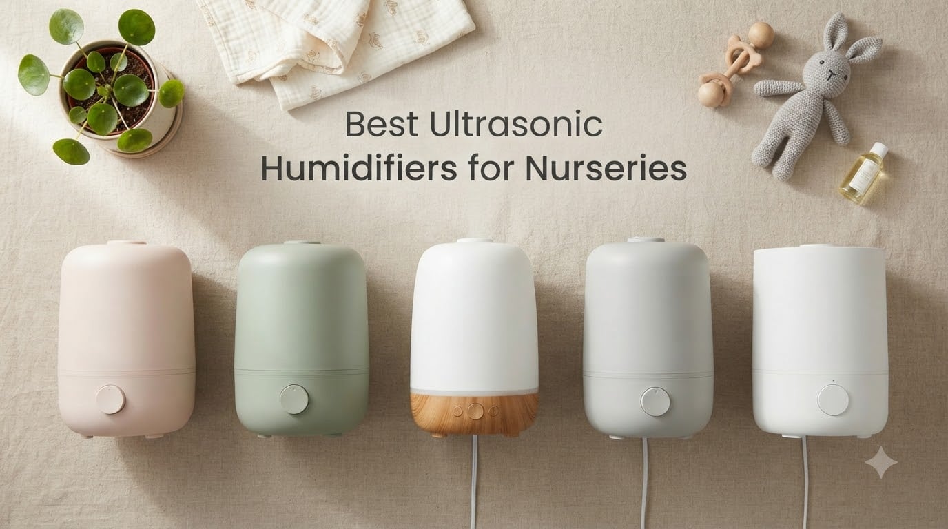 Best Ultrasonic Humidifiers for Nurseries