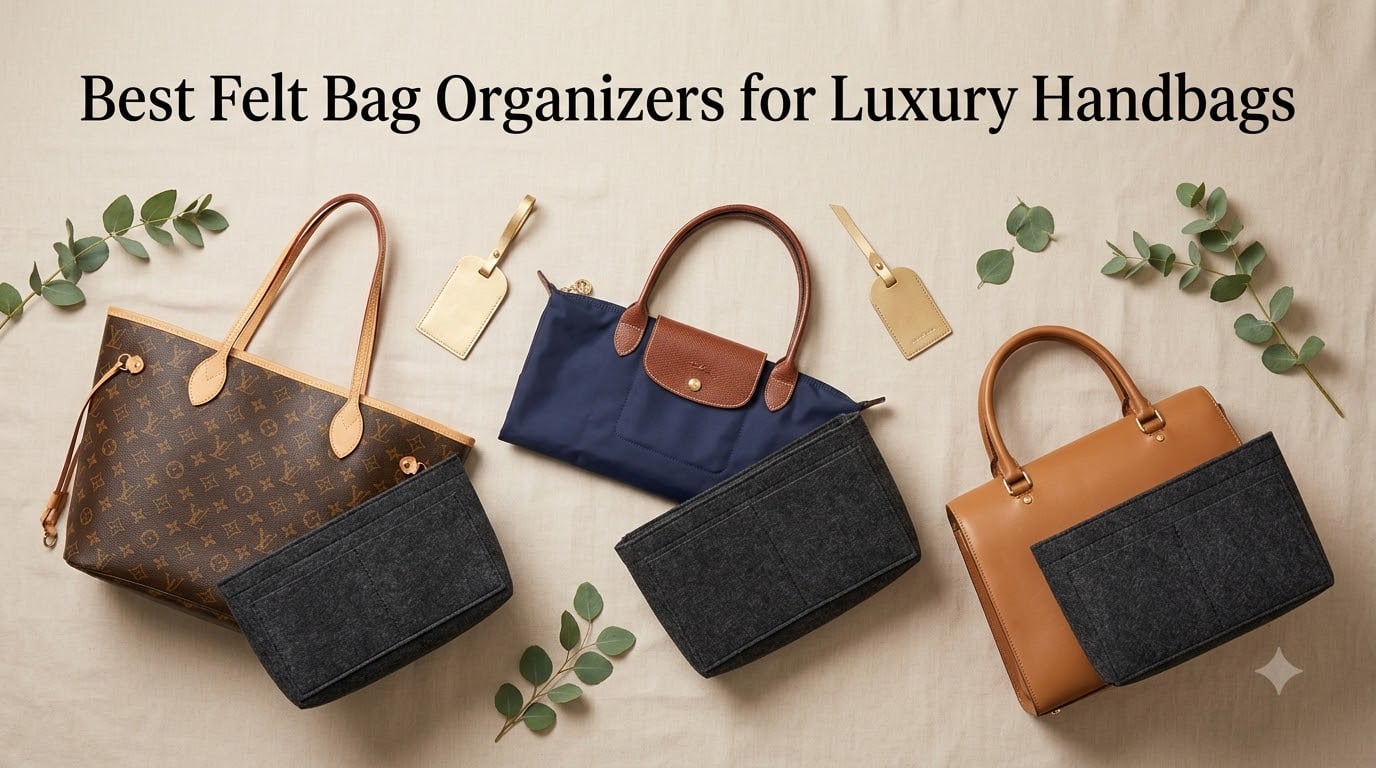 Best Felt Bag Organizers for Luxury Handbags