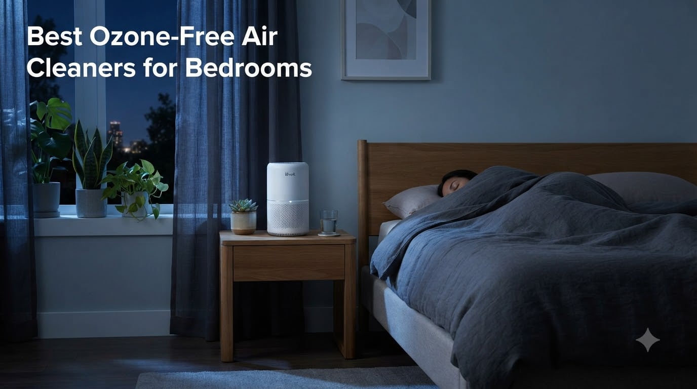 Best Ozone-Free Air Cleaners for Bedrooms