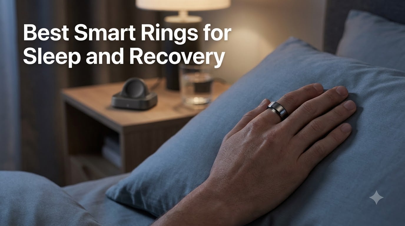 Best Smart Rings for Sleep and Recovery