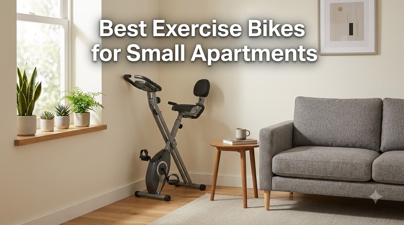 Best Exercise Bikes for Small Apartments