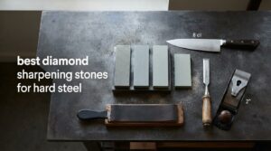 best diamond sharpening stones for hard steel