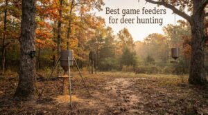 Best game feeders for deer hunting