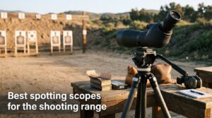 Best spotting scopes for the shooting range