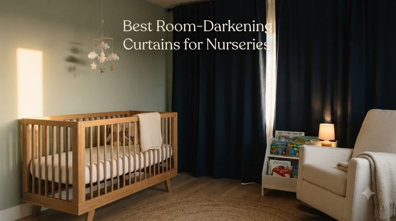 Best Room-Darkening Curtains for Nurseries