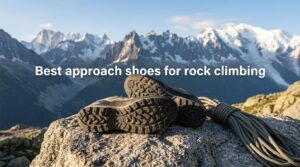 Best approach shoes for rock climbing