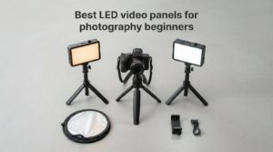 Best LED video panels for photography beginners