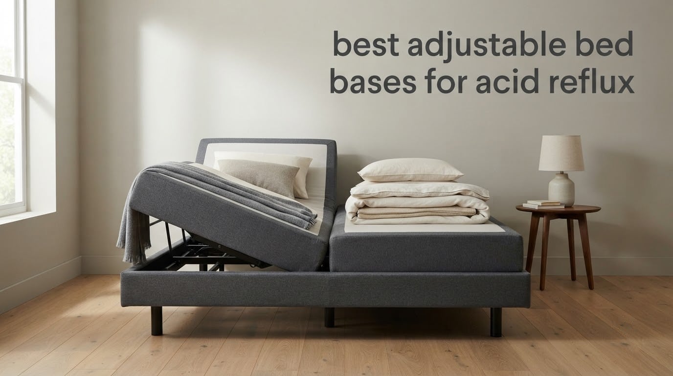 best adjustable bed bases for acid reflux