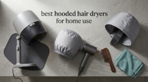 best hooded hair dryers for home use