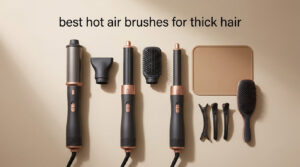 best hot air brushes for thick hair