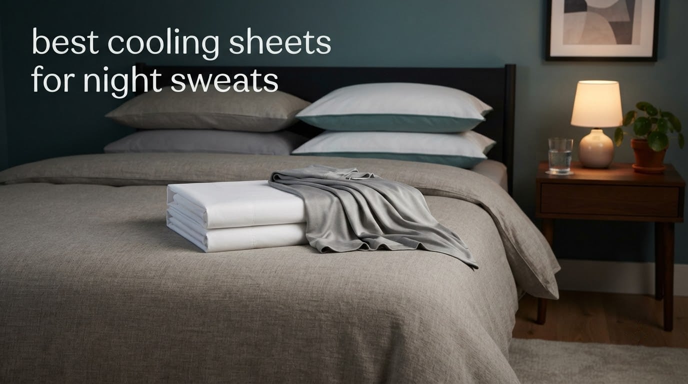 best cooling sheets for night sweats