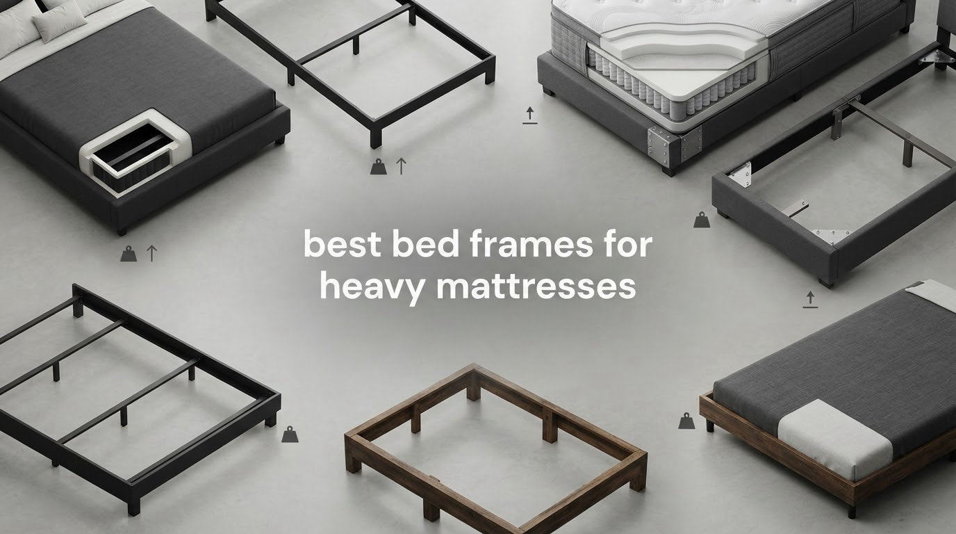 best bed frames for heavy mattresses