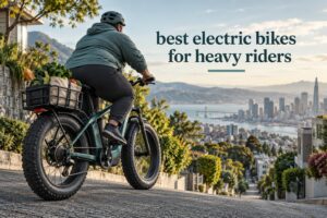 best electric bikes for heavy riders